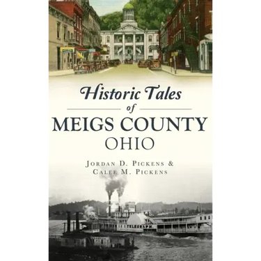 Historic Tales of Meigs County, Ohio
