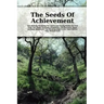 The Seeds Of Achievement