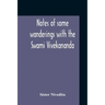 Notes Of Some Wanderings With The Swami Vivekananda