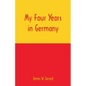 My Four Years in Germany