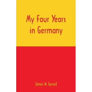 My Four Years in Germany
