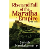 Rise and Fall of The Maratha Empire 1750-1818