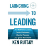 Launching to Leading: How B2B Market Leaders Create Flashmobs, Marshal Parades and Ignite Movements