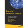 Essential Computer Science: A Programmer's Guide to Foundational Concepts