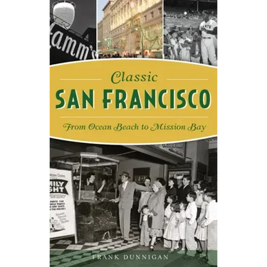 Classic San Francisco: From Ocean Beach to Mission Bay