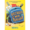 Because of Mr. Terupt