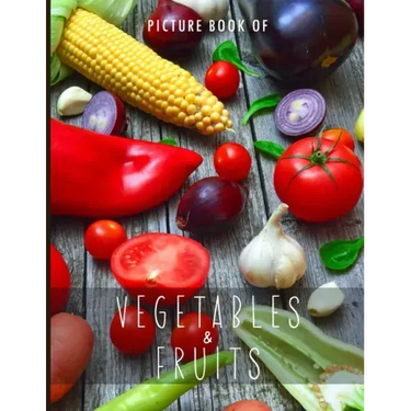 Picture Book of Vegetables & Fruits: for Alzheimer's Patients and Seniors with Dementia.
