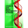 Covid-19 and Social Determinants of Health: Wicked Issues and Relationalism