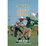 Conquer or Quit: A Kids Football Story