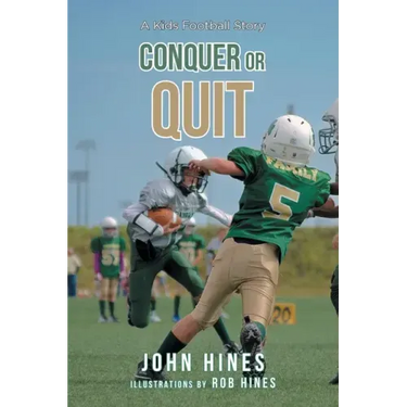 Conquer or Quit: A Kids Football Story
