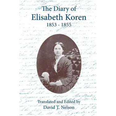 The Diary of Elisabeth Koren 1853-1855