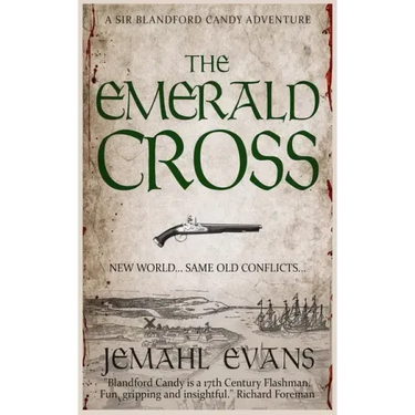 The Emerald Cross: A Sir Blandford Candy Adventure