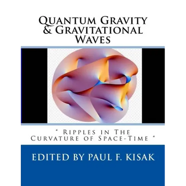 Quantum Gravity & Gravitational Waves: " Ripples in The Curvature of Space-Time "