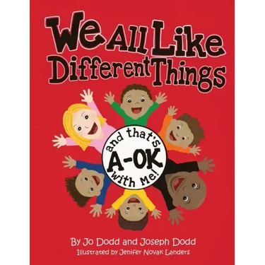 We All Like Different Things and That's A-OK With Me!