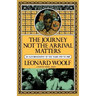 Journey Not the Arrival Matters: An Autobiography of the Years 1939 to 1969