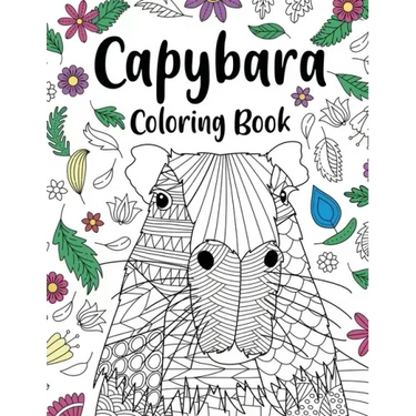 Capybara Adult Coloring Book: Capybara Owner Gift, Floral Mandala Coloring Pages, Doodle Animal Kingdom, Funny Quotes Coloring Book