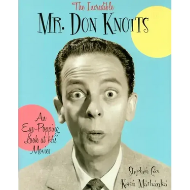 The Incredible Mr. Don Knotts: An Eye-Popping Look at His Movies