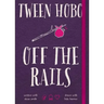 Tween Hobo: Off the Rails