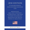 Mortgage Rules - Equal Credit Opportunity Act (Regulation B) - Real Estate Settlement Procedures Act (Regulation X) - and Truth in Lending Act (Regula