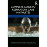 Complete Guide to Respiratory Care in Athletes