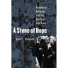 A Stone of Hope: Prophetic Religion and the Death of Jim Crow