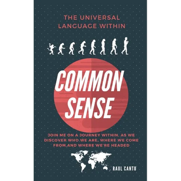 Common Sense by Raul Cantu