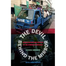 The Devil Behind the Mirror: Globalization and Politics in the Dominican Republic
