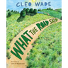 What the Road Said