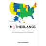 Motherlands: How States Push Mothers Out of Employment