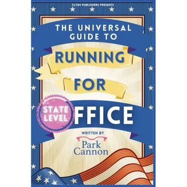 The Universal Guide to Running for Office