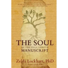 The Soul of the Full-Length Manuscript: Turning Life's Wounds into the Gift of Literary Fiction, Memoir, or Poetry