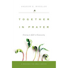 Together in Prayer: Coming to God in Community