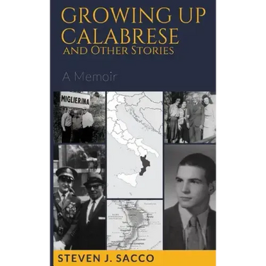 Growing Up Calabrese and Other Stories: A Memoir