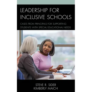 Leadership for Inclusive Schools: Cases from Principals for Supporting Students with Special Educational Needs