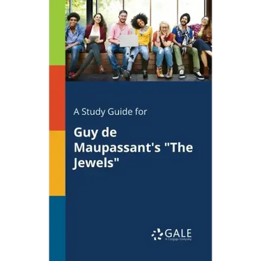 A Study Guide for Guy De Maupassant's "The Jewels"