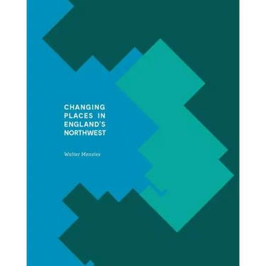 Changing Places In England's Northwest