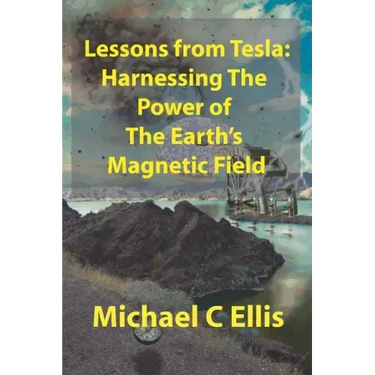 Lessons from Tesla: Harnessing the Power of the Earth's Magnetic Field