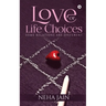 Love or Life Choices: Some Relations Are Different