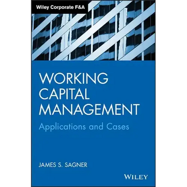 Working Capital Management: Applications and Case Studies