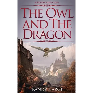 The Owl and the Dragon: A Bander Adventure
