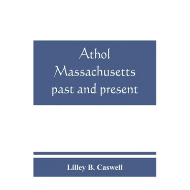 Athol, Massachusetts, past and present