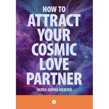 How To Attract Your Cosmic Love Partner