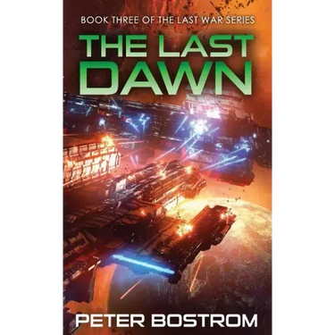 The Last Dawn: Book 3 of The Last War Series