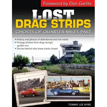 Lost Drag Strips: Ghosts of Quarter Miles Past