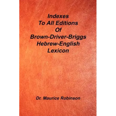 Indexes to All Editions of Bdb Hebrew English Lexicon