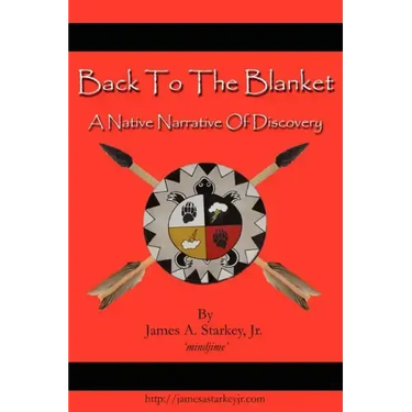 Back to the Blanket: A Native Narrative of Discovery