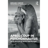 Après-coup in Psychoanalysis: The Fulfilment of Desire and Thought