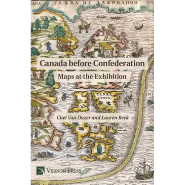 Canada Before Confederation: Maps at the Exhibition