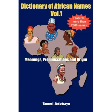 Dictionary of African Names, Volume 1