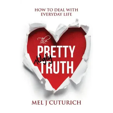 The Pretty Ugly Truth: How to Deal With Everyday Life
